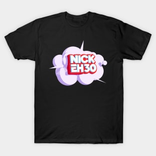 Nick Eh 30 T-Shirt